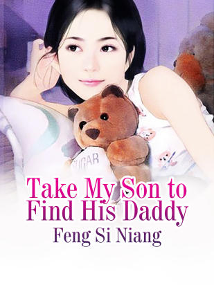 Take My Son to Find His Daddy